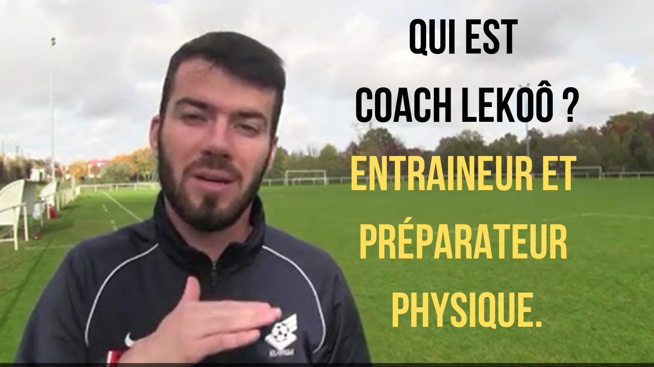 Entrainement de football. Pr&eacute;sentation de Coach Leko&ocirc; !!