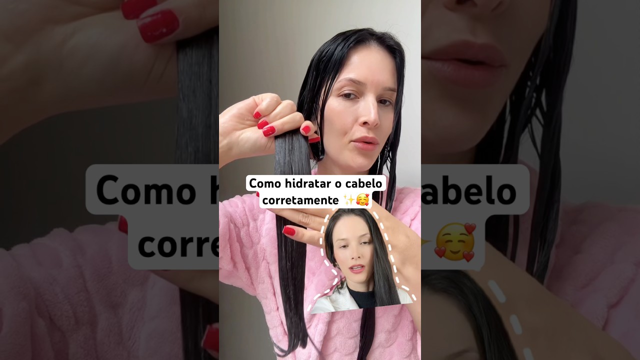 Como hidratar o cabelo corretamente ✨🥰