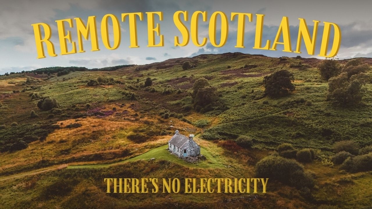 I STAYED IN A REMOTE CABIN IN SCOTLAND (with no electricity)