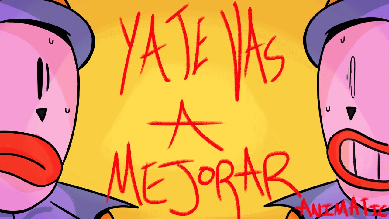 YA TE VAS A MEJORAR ANIMATIC // Storyboard Testing