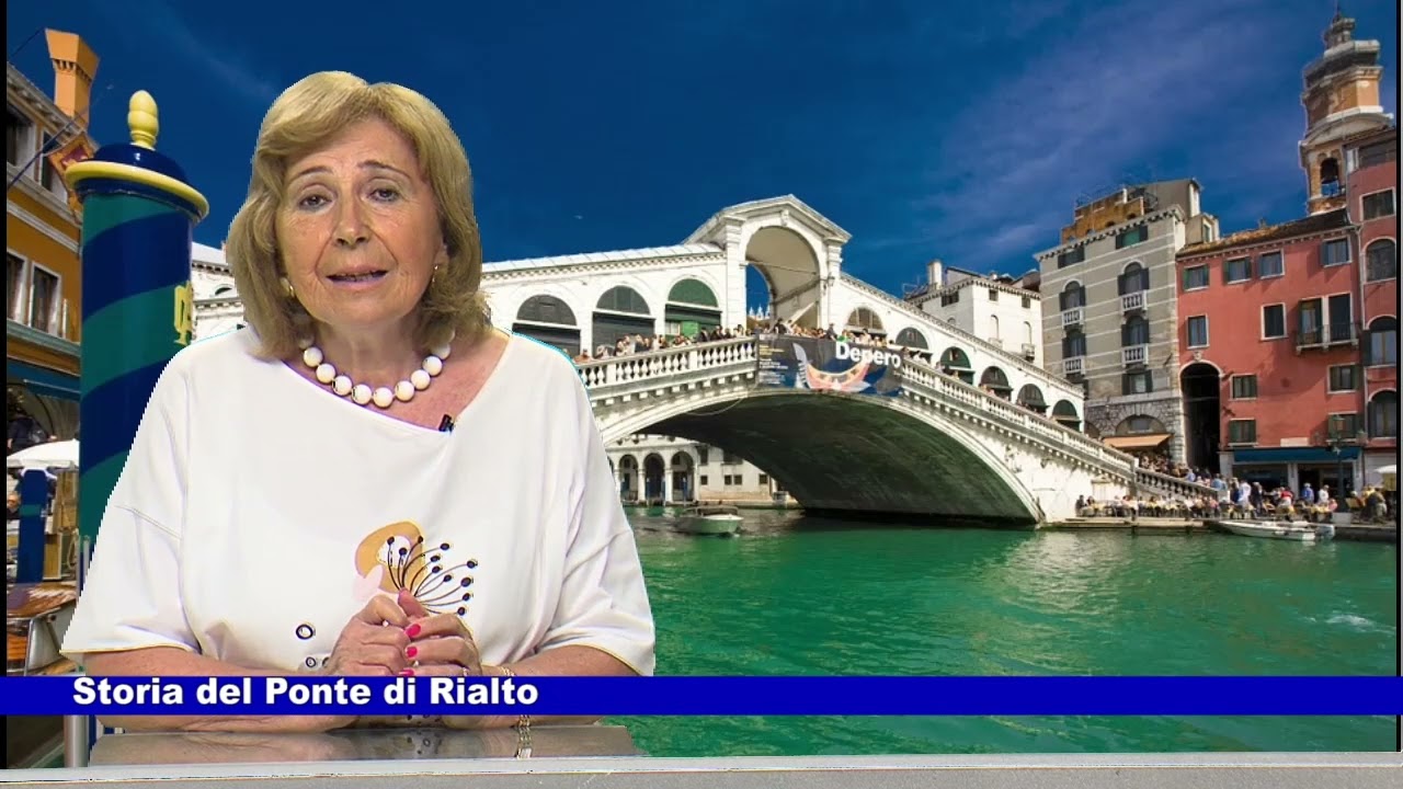 Storia del Ponte di Rialto a cura di Marisa Sottovia 15.07.2022