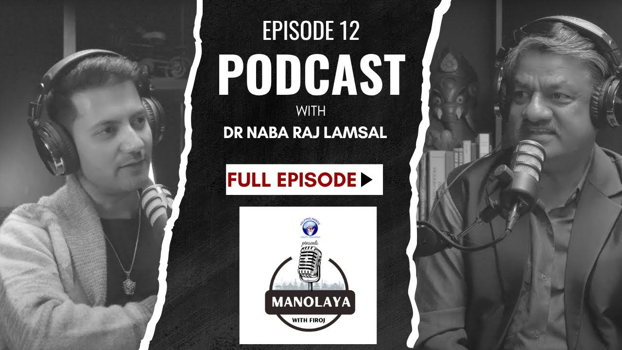 Manolaya with  Dr. Nabaraj Lamsal – The Fire Within: Caste, Karma & the Quest for Truth | Episode 12