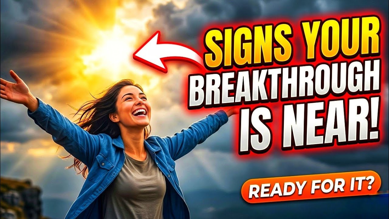 7 Crucial Signs Your Breakthrough Is Near | Don’t Miss This Message