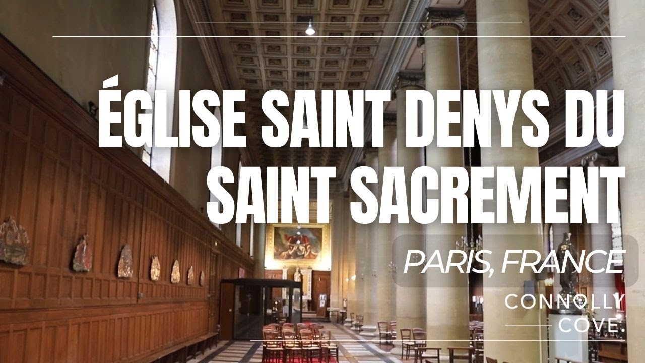 &Eacute;glise Saint Denys du Saint Sacrement | Paris | France | Things To Do In Paris | Paris Travel Guide