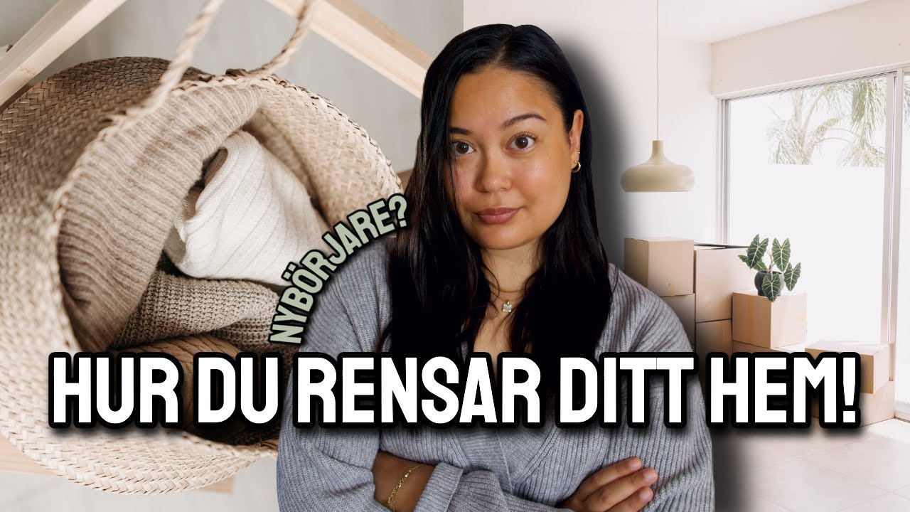 HUR DU *FAKTISKT* RENSAR DITT HEM! (Om du aldrig har rensat förut & tycker det är svårt!)
