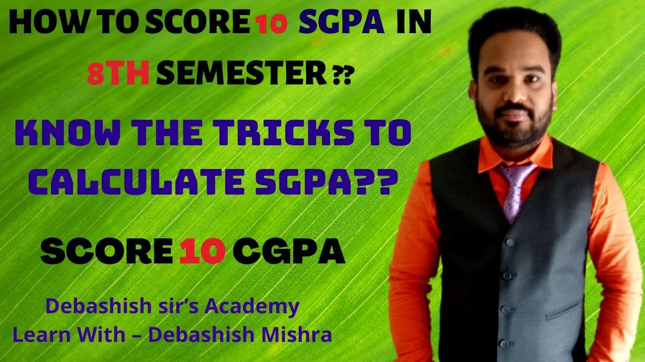 HOW TO SCORE 10  SGPA  IN THE 8TH SEMESTER ?? || KNOW THE TRICKS TO CALCULATE SGPA??