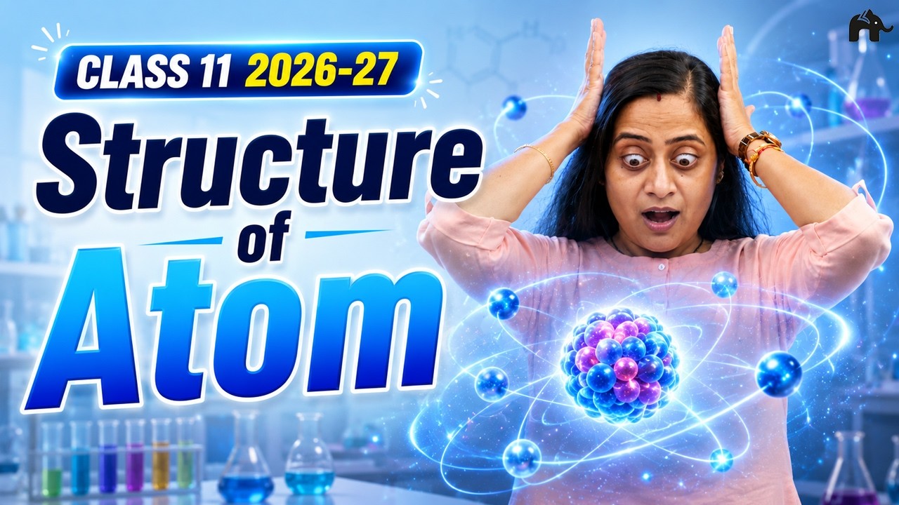 Structure of Atom Class 11 Chemistry Chapter 2 One Shot | New NCERT CBSE