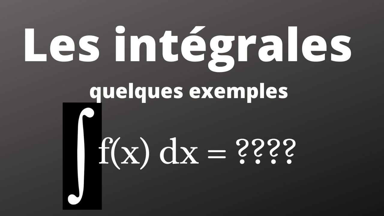 intégrales : quelques exemples
