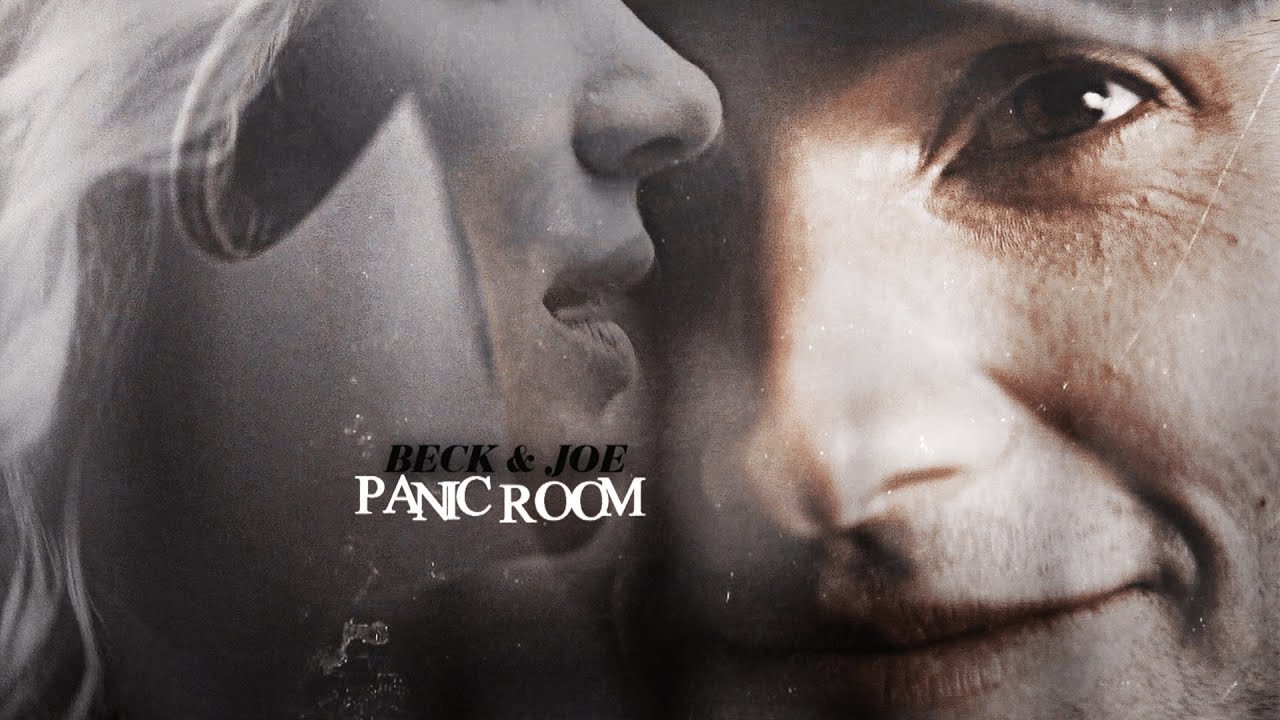 Beck & Joe | Panic Room [YOU]