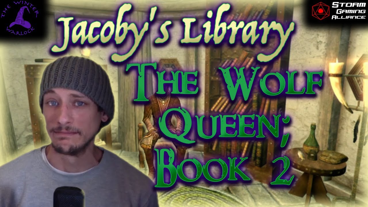 The Wolf Queen; Book 2 - Jacoby's Library [Skyrim] 