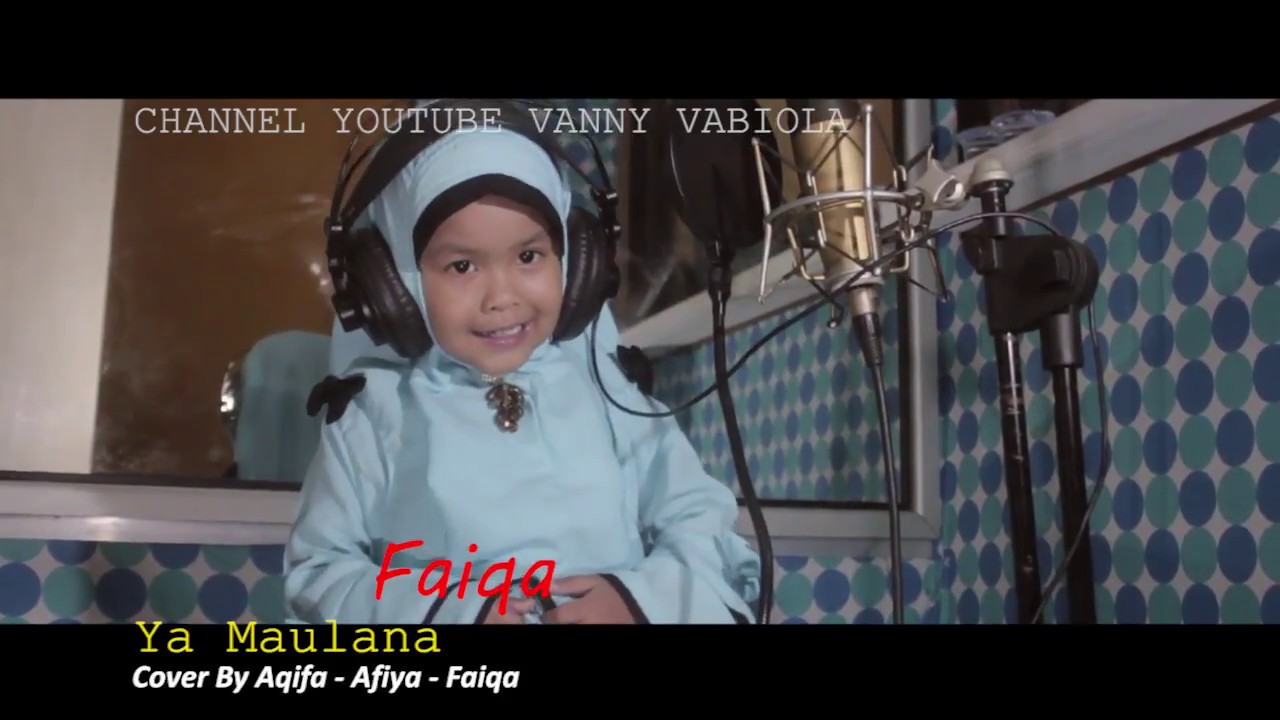 YA MAULANA SABYAN(COVER AFIA AQIFA AFIYA)