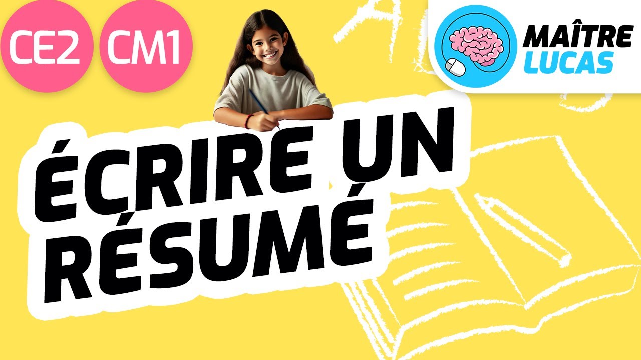 Écrire un résumé CE2 - CM1 - Cycle 2 et 3 - Français - Production d'écrits