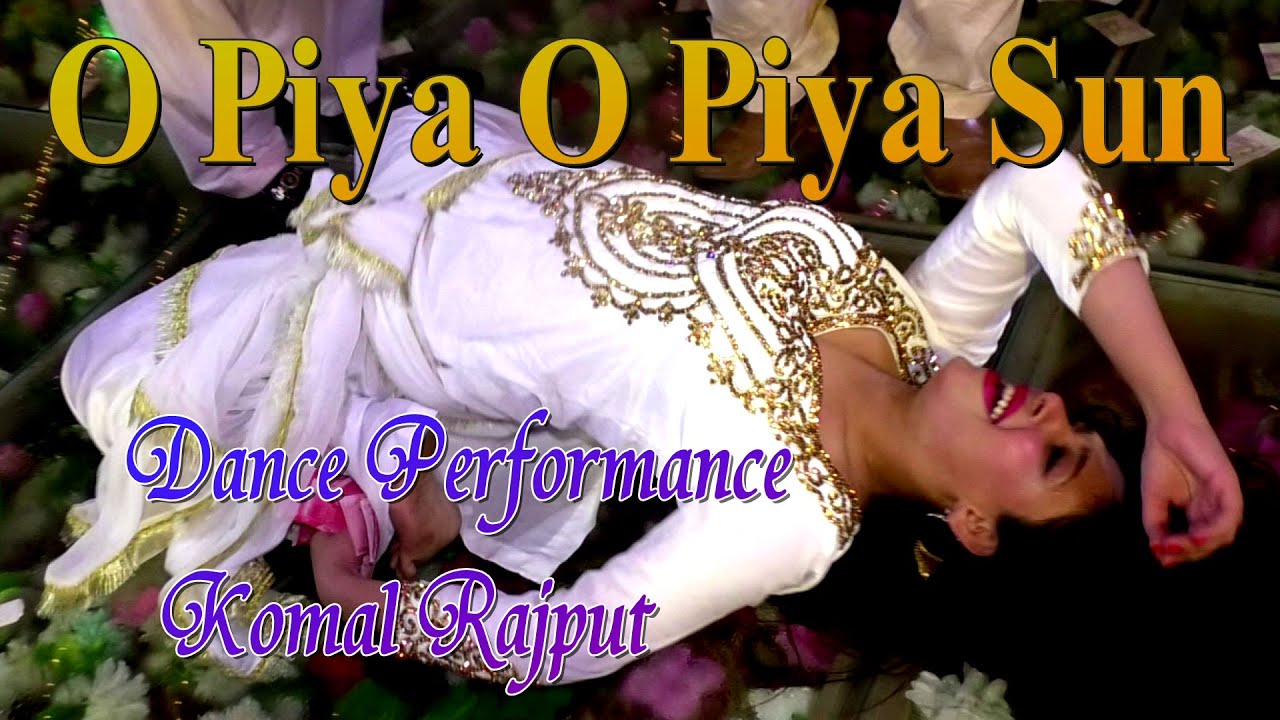 O Piya O Piya Sun - Komal Rajput Romantic Dance Performance - Sargudh Show Shine Studio