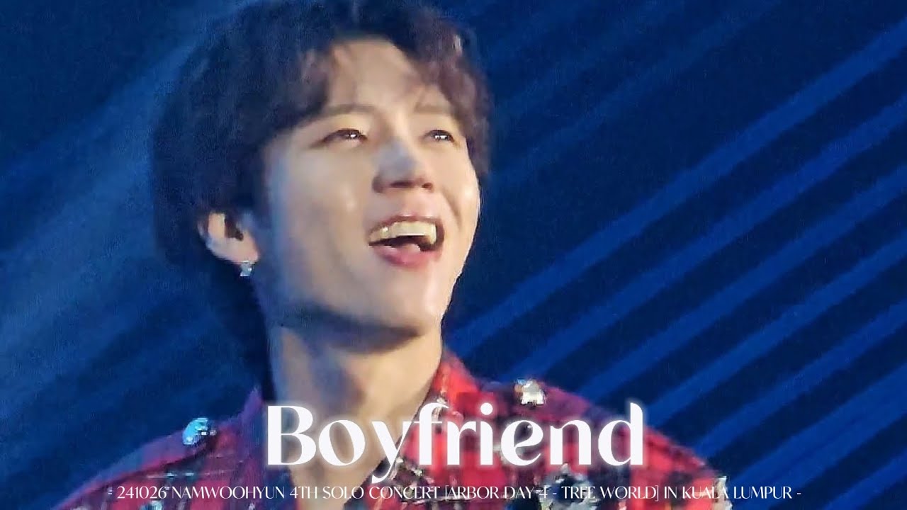 너의 남자 (BOYFRIEND) | 241026 남우현 NAMWOOHYUN [식목일4: TREE WORLD] IN KUALA LUMPUR