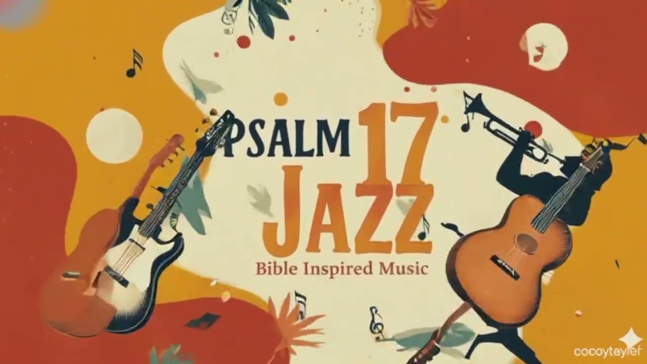 Psalm 17 A Prayer for Vindication |  Bible Inspired Music