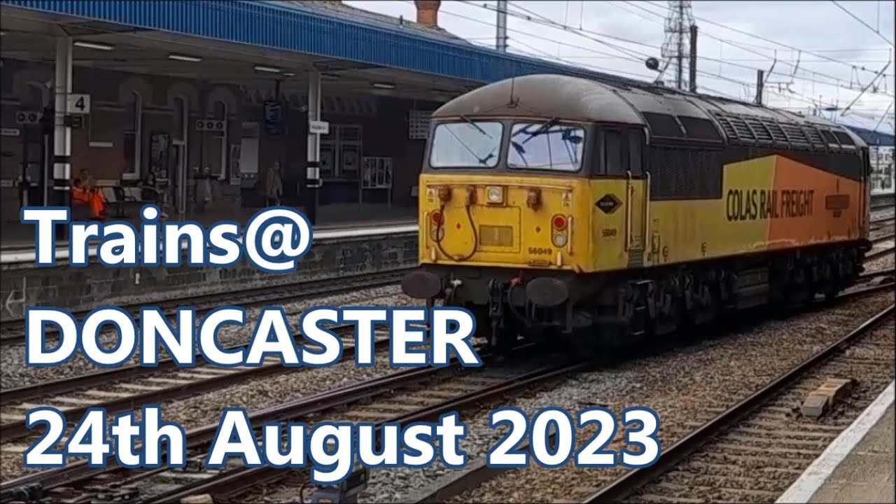 Trains at Doncaster - 24th August 2023