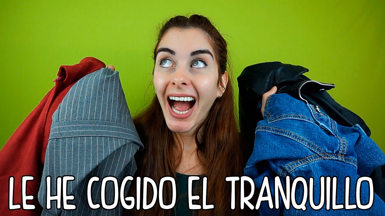 LE HE COGIDO EL TRANQUILLO | Clothines marzo