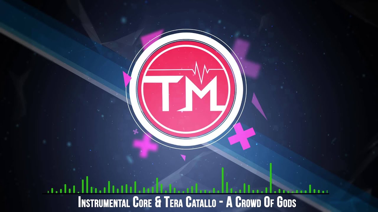 Instrumental Core & Tera Catallo - A Crowd Of Gods