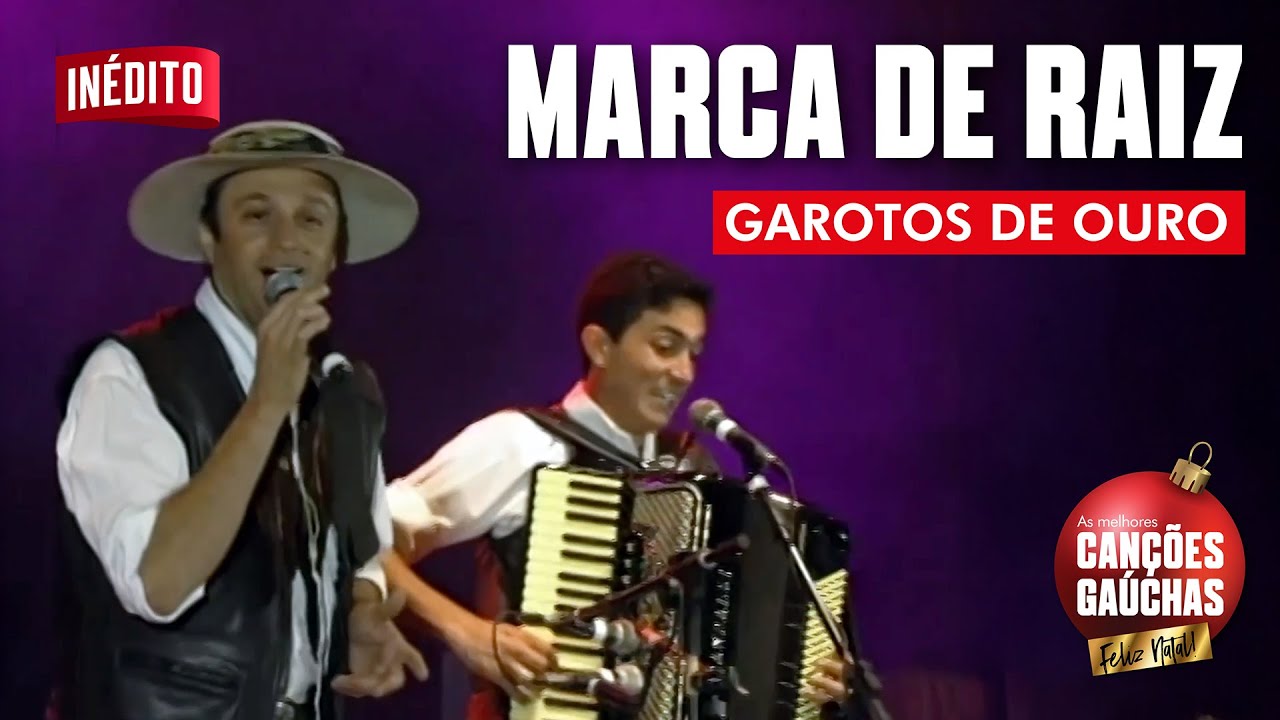 MARCA DE RAIZ - GAROTOS DE OURO (AO VIVO EM PORTO ALEGRE) [VIDEOCLIPE]