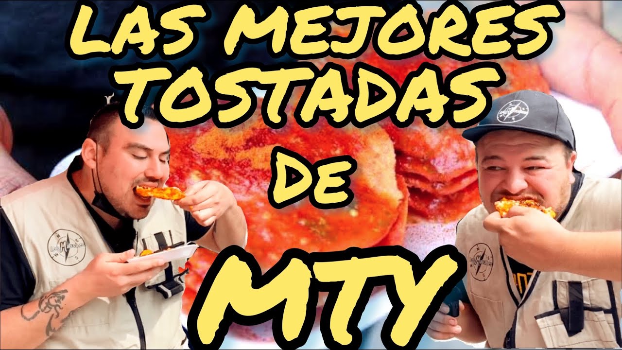 VISITAMOS PUESTOS DE TOSTADAS MAS FAMOSAS DE MONTERREY
