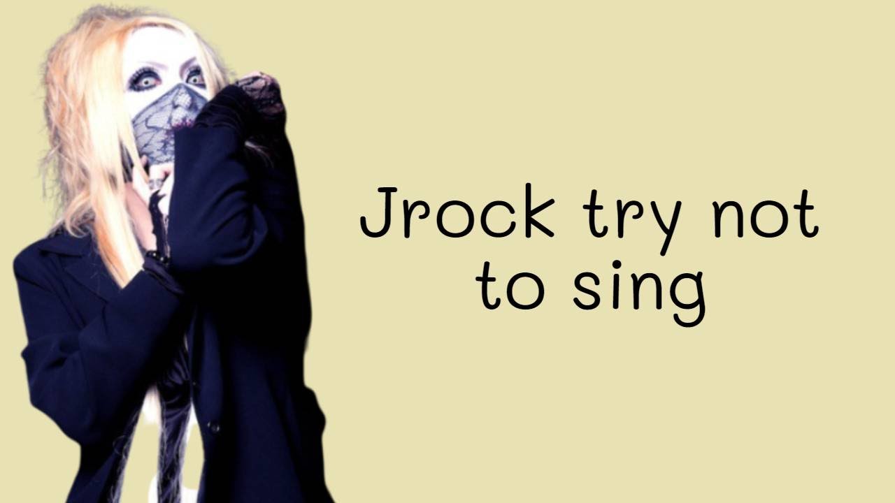 Jrock try not to sing