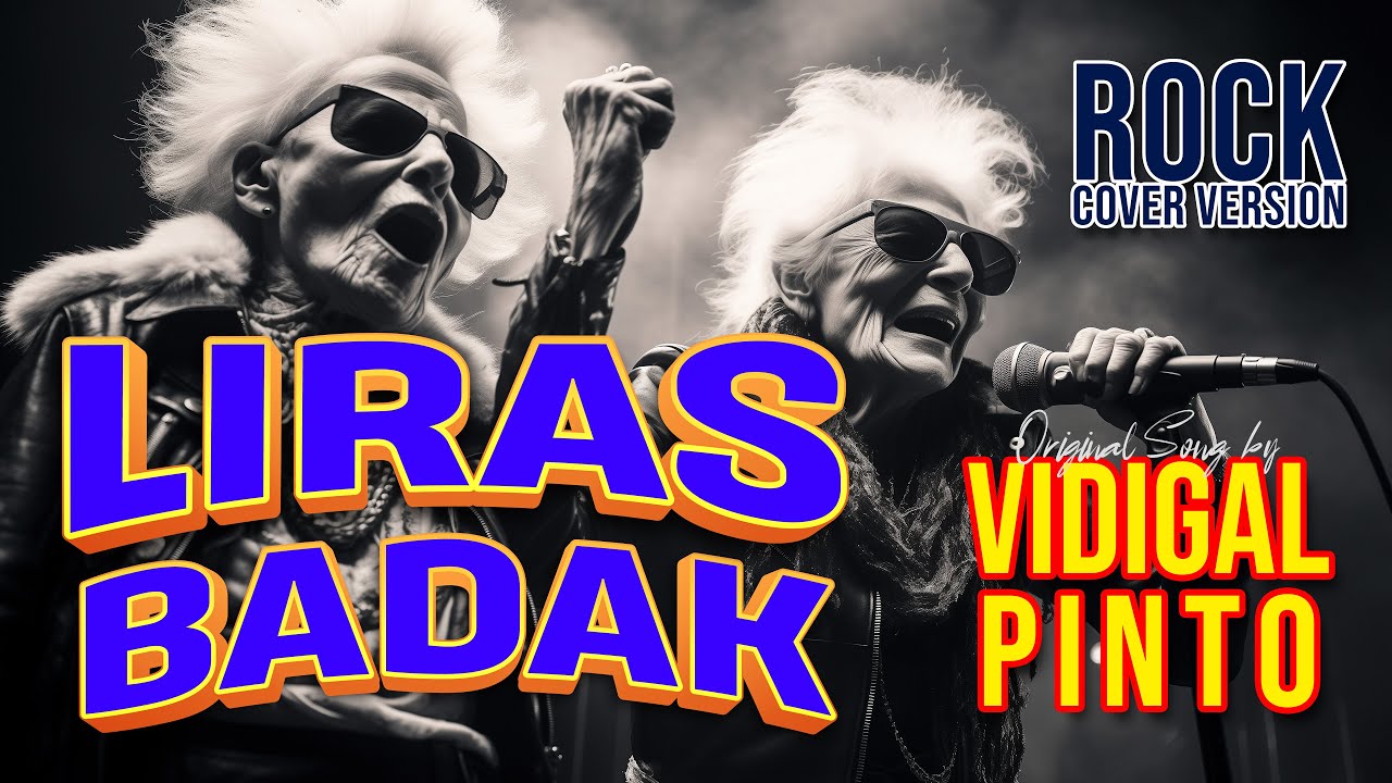 Liras Badak | Original Song by Vidigal Pinto | Rock Cover Version