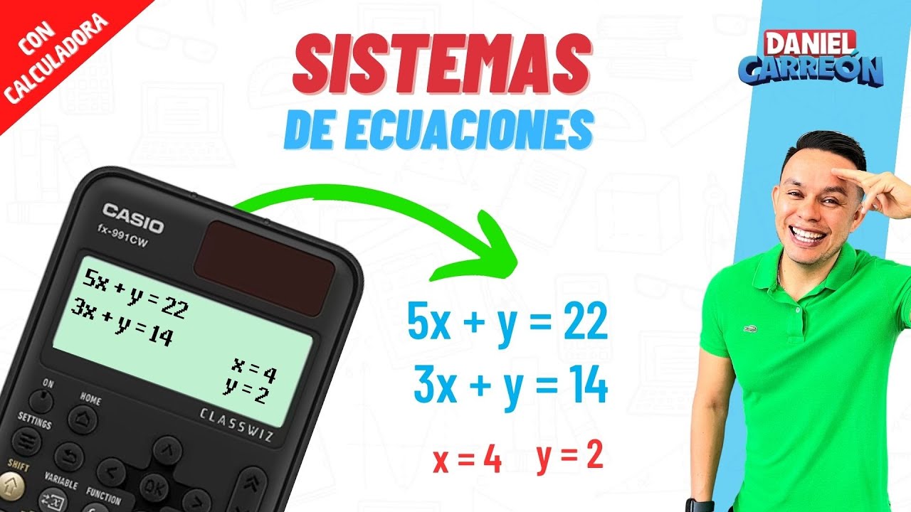 SISTEMA DE ECUACIONES CON CALCULADORA