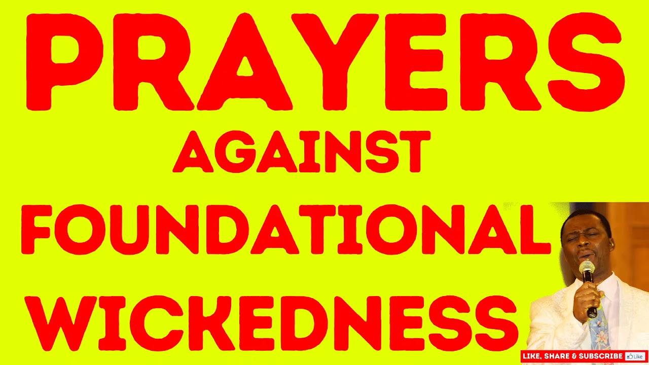 Prayers Against Foundational Wickedness Part 1   dr dk olukoya