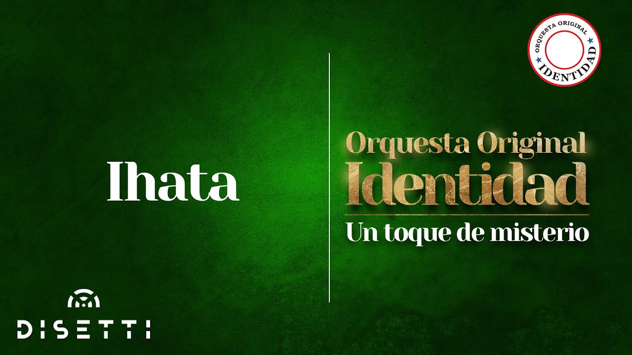 Orquesta La Identidad - Ihata | Salsa Bailable