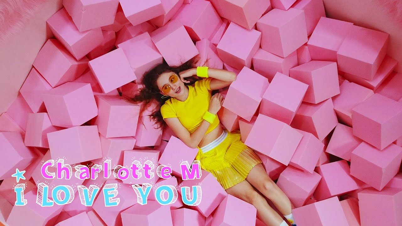 Charlotte M - I LOVE YOU (Official Video)