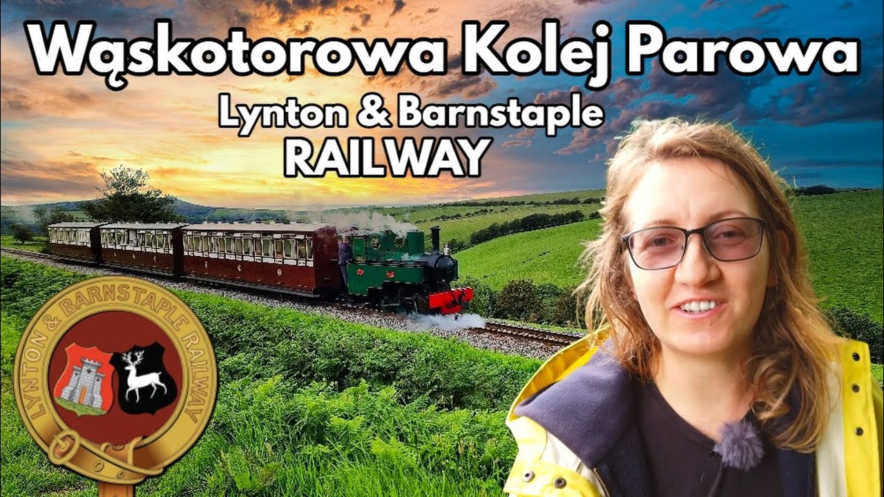 🚂 Wąskotorowa Kolej Parowa: Lynton & Barnstaple RAILWAY - dzień wolny od pracy na kempingu.