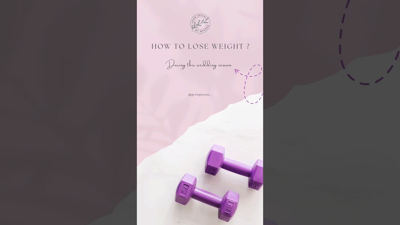 How to lose weight during this wedding season? 