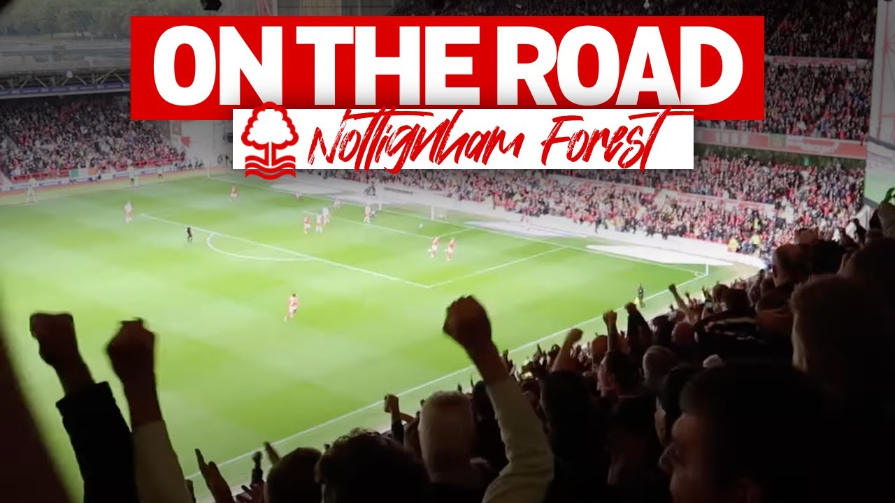 ON THE ROAD - NOTTINGHAM FOREST