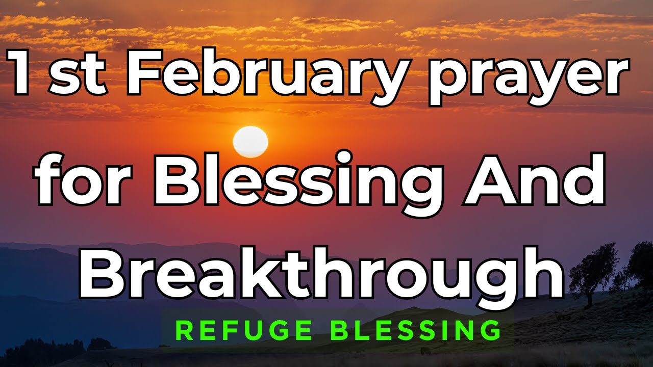 Start February With God | A Powerful Prayer for Open Doors & Victory, Blessing  And Breakthrough