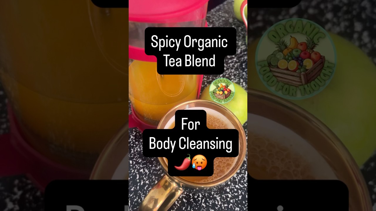 Spicy Organic Tea Blend for Body Cleansing 🥵🌶️#OrganicFoodForThought 🤔