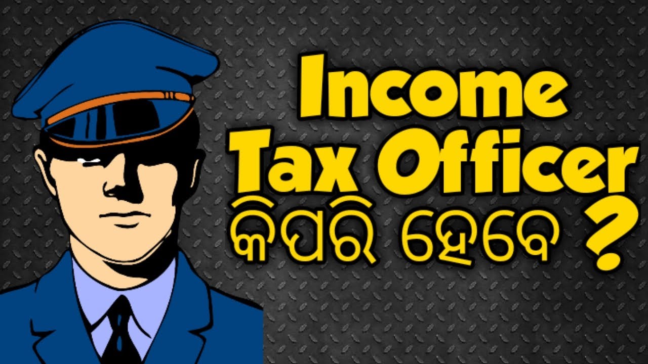 Income Tax Office କିପରି ହେବେ ? How to become a income tax officer in odia ?  | #EffectiveOdia