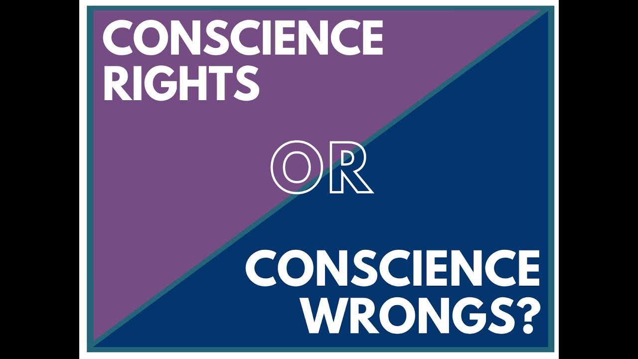 Conscience Rights or Conscience Wrongs?: Debating conscientious objection in healthcare
