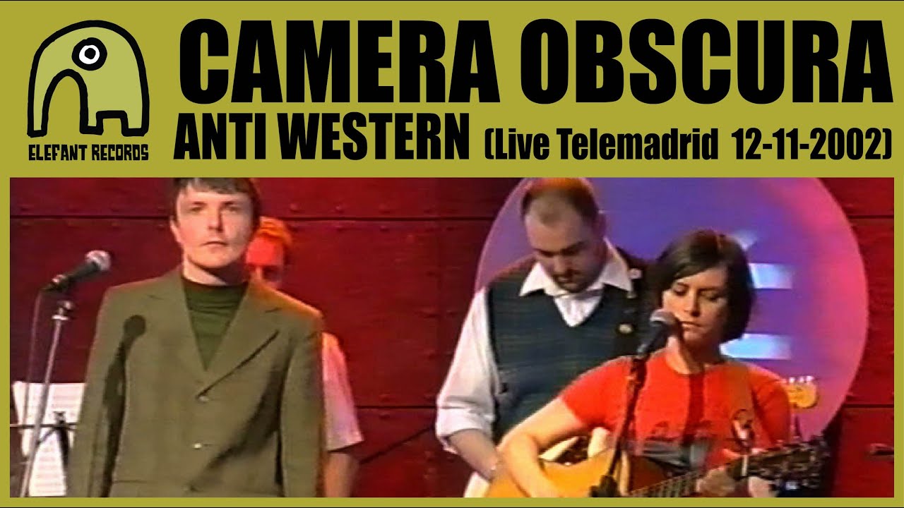 CAMERA OBSCURA - Anti Western [Concierto Básico Telemadrid - 12-11-2002] 2/4