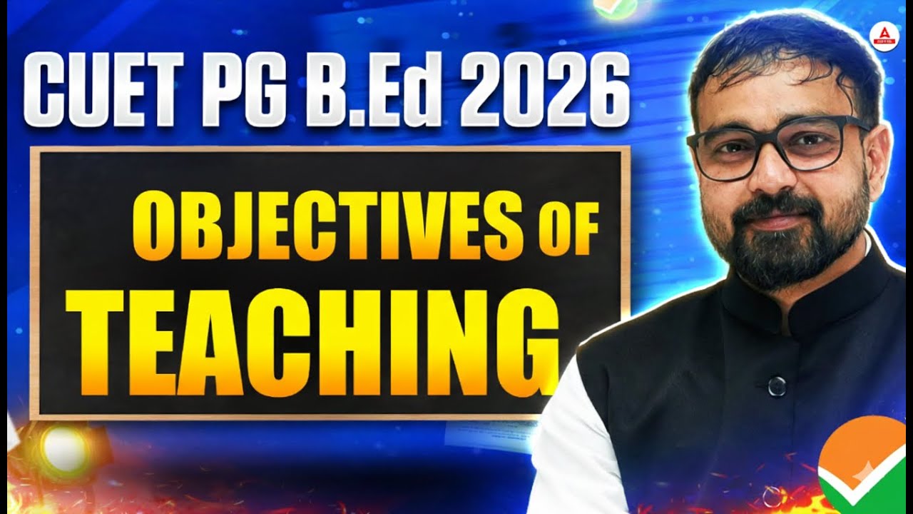 Objectives of Teaching | CUET PG 2026 B.Ed (COQP03) | Important Topic