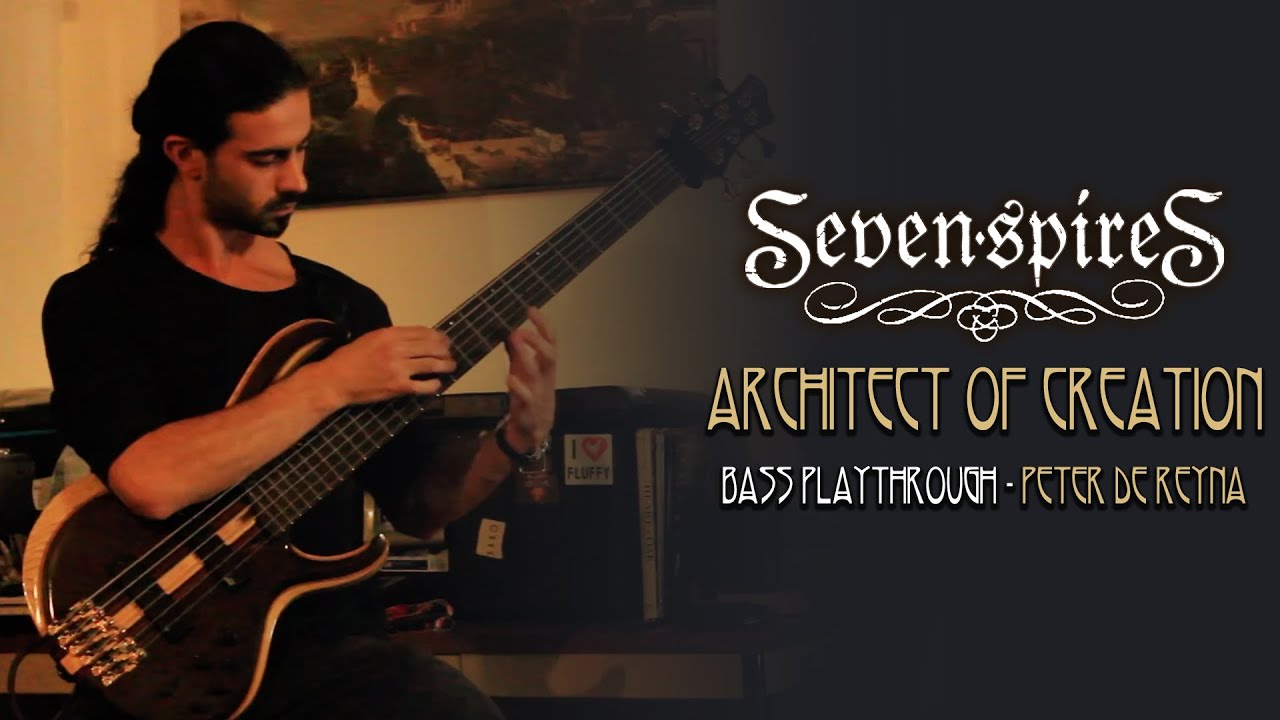 Seven Spires - Architect Of Creation | Bass Playthrough by Peter De Reyna