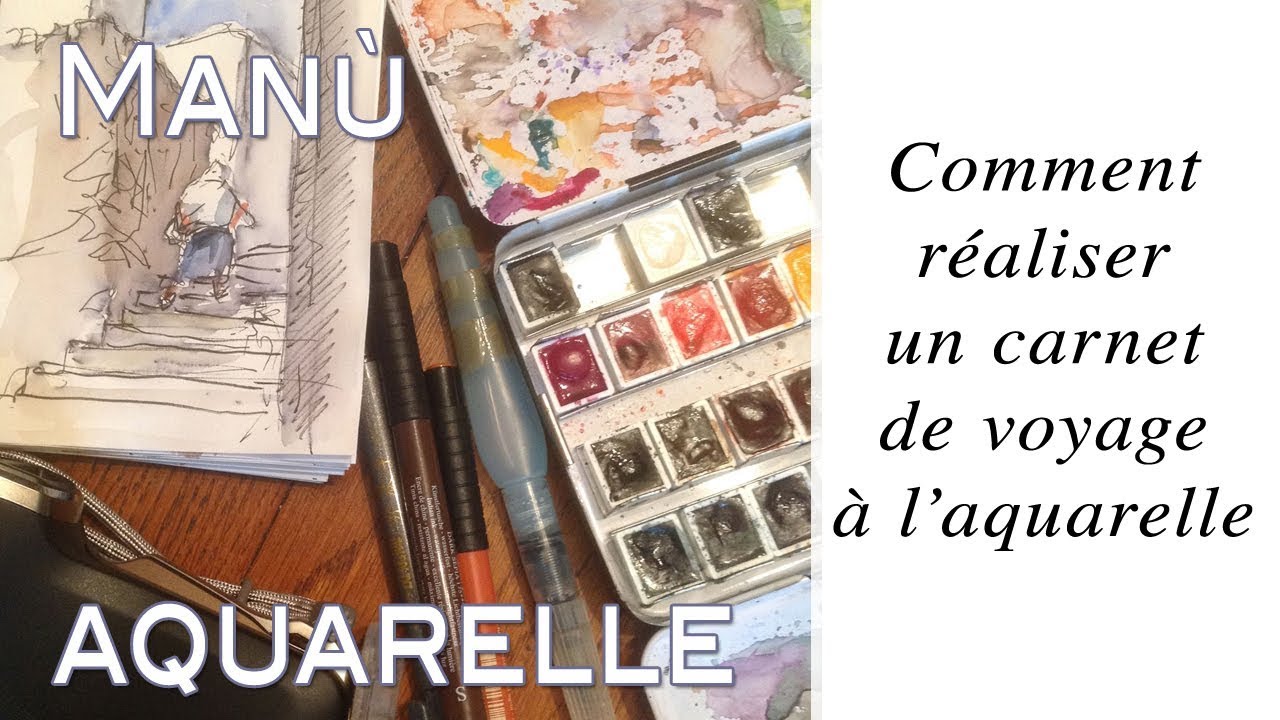 Aquarelle de voyage ou comment r&eacute;aliser un carnet de voyage - True painting