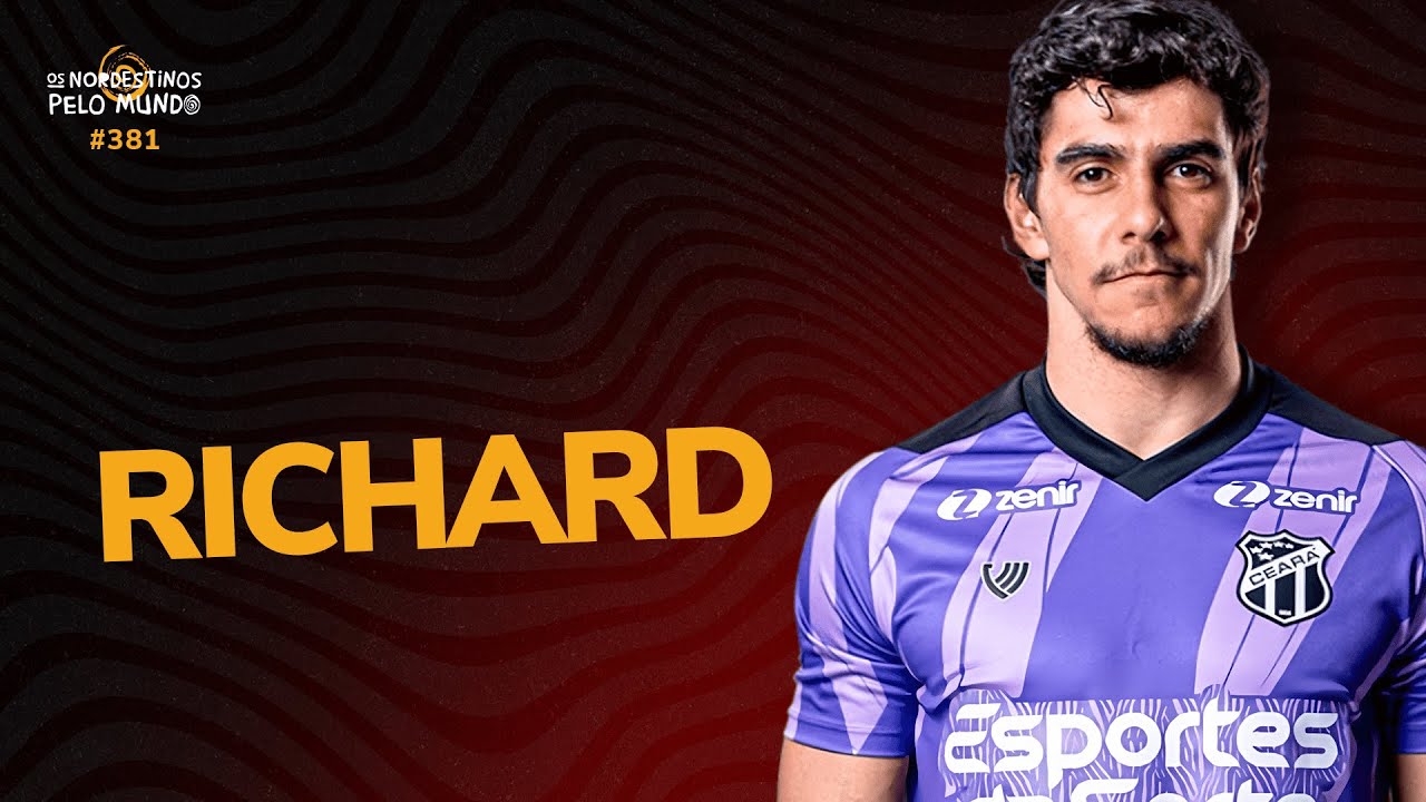 #381 RICHARD COSTA (GOLEIRO DO CEARÁ) | OS NORDESTINOS PELO MUNDO