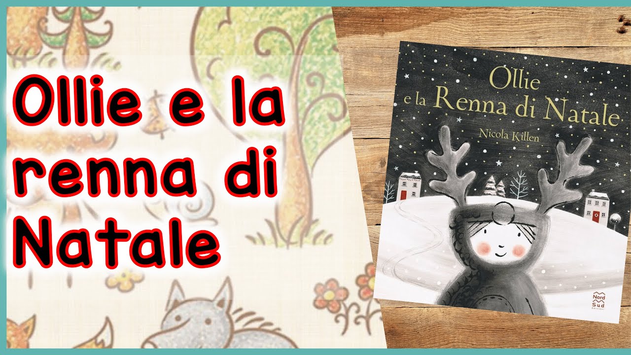 Storie per Bambini per apprendere e sognare | Ollie e la renna di Natale