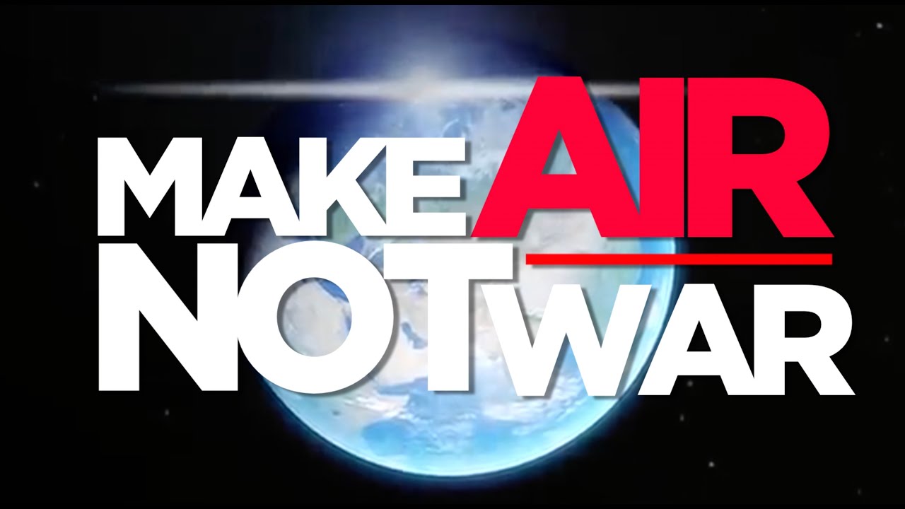 MAKE AIR NOT WAR - TRAILER