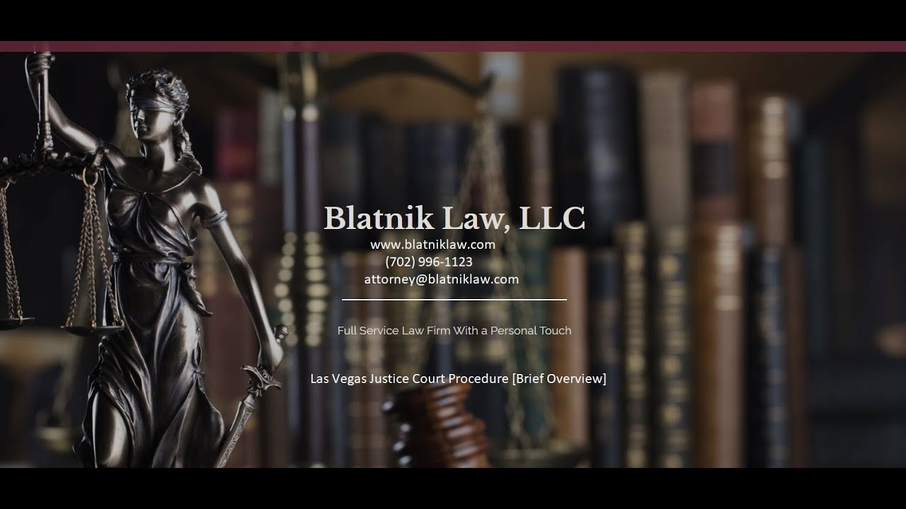 Las Vegas Justice Court Procedure:  Brief Overview