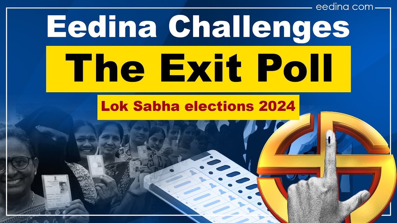 Eedina throws a challenge to exit pollsters I Lok Sabha elections 2024