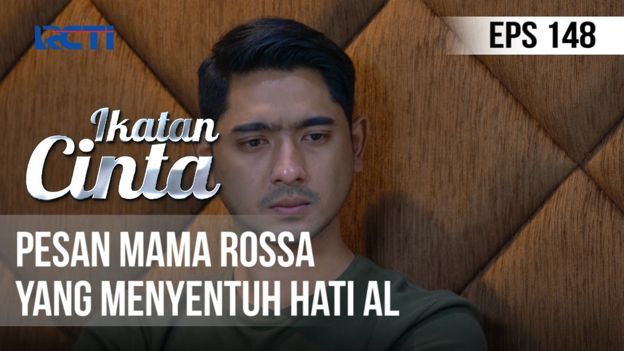 IKATAN CINTA - Pesan Mama Rossa Yang Menyentuh Hati Al