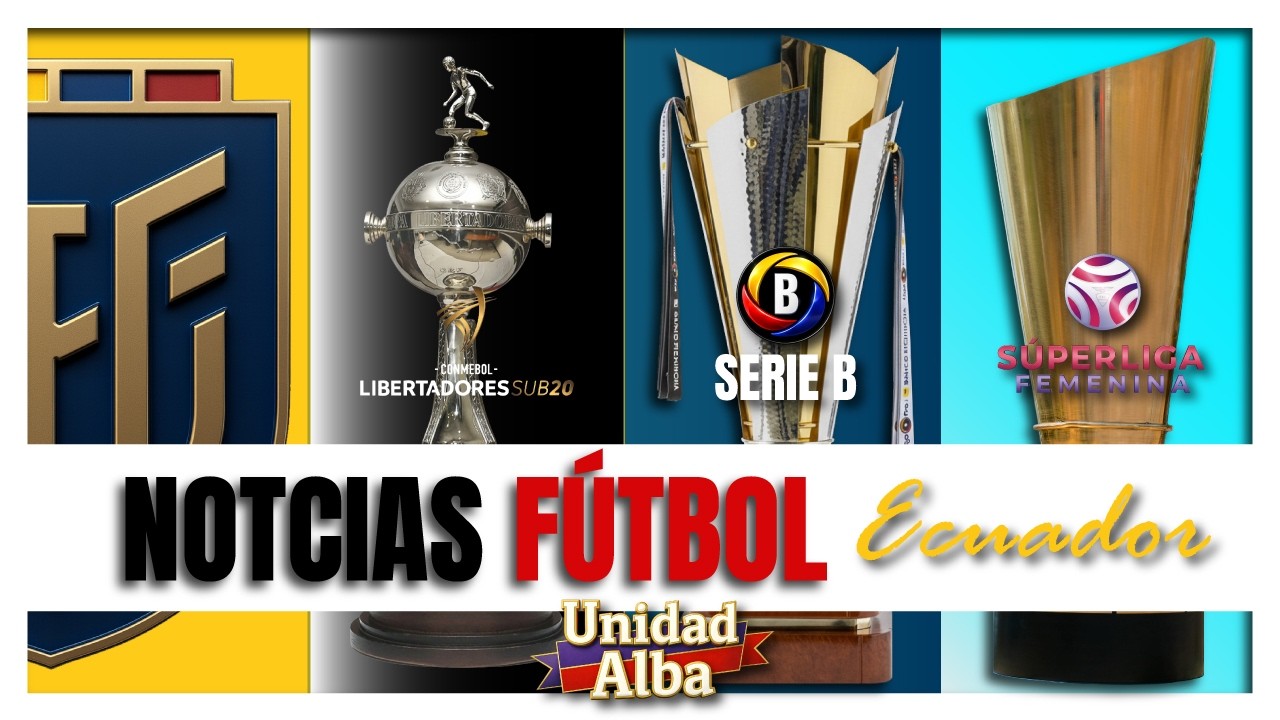 Noticias del fútbol ecuatoriano y sus torneos