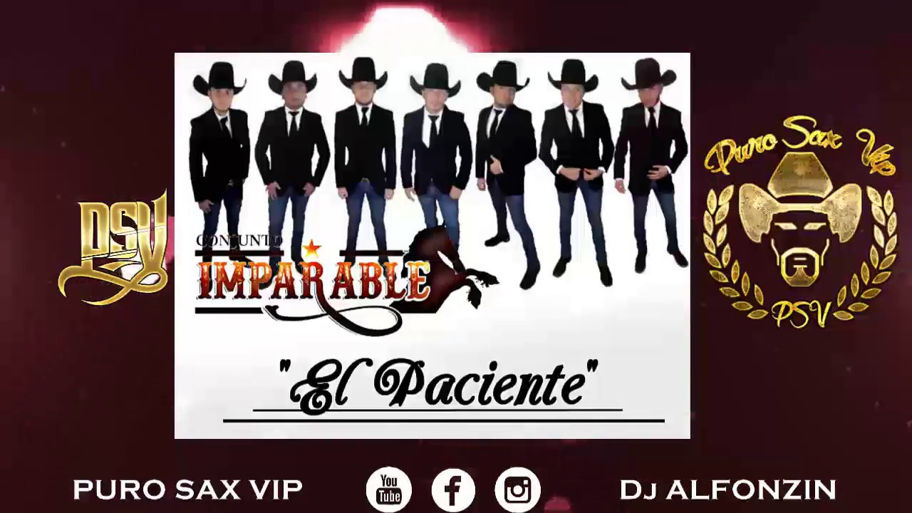 Conjunto Imparable - El Paciente ♪ 2017