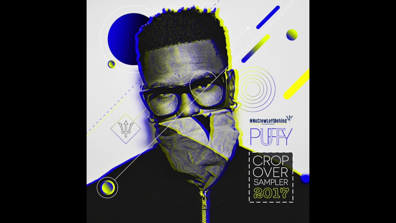 Barbados Crop Over 2017 Soca Sampler - Dj Puffy